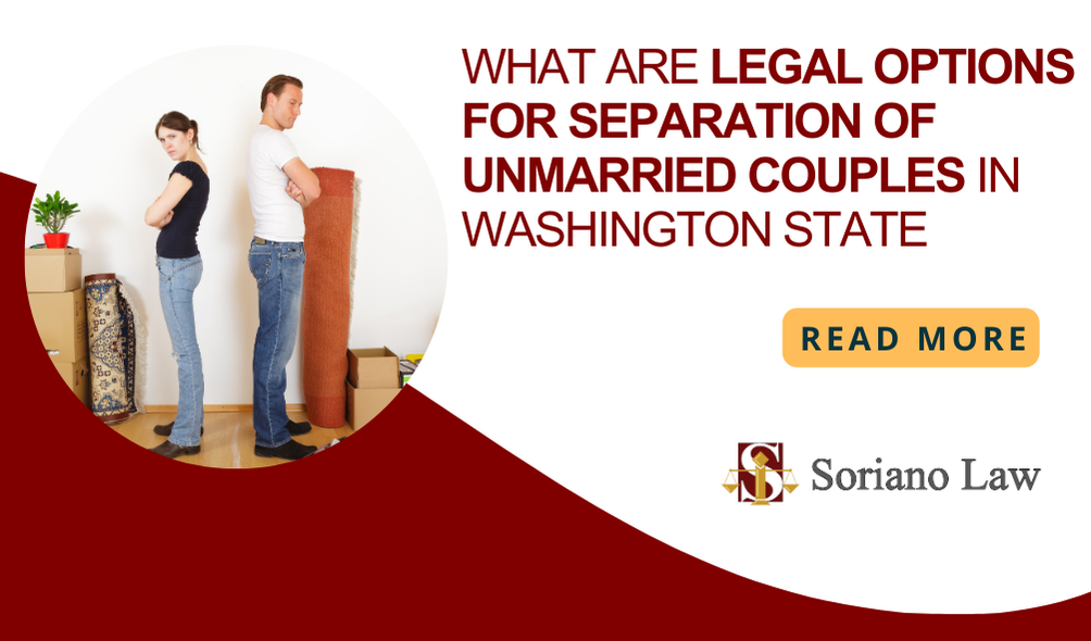 What Are Legal Options For Separation of Unmarried Couples in Washington State