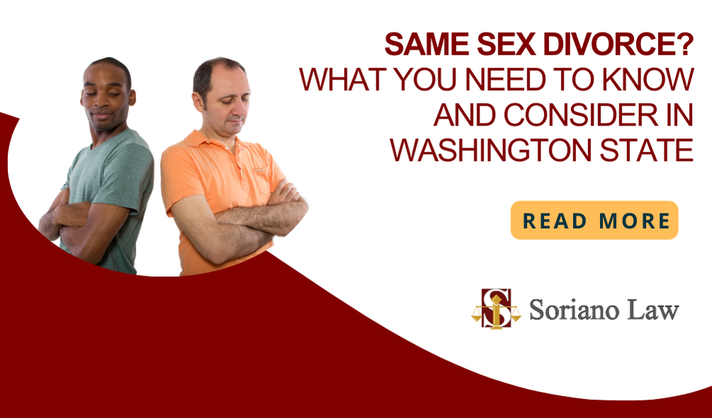 Same Sex Divorce? What You Need To Know and Consider in Washington State